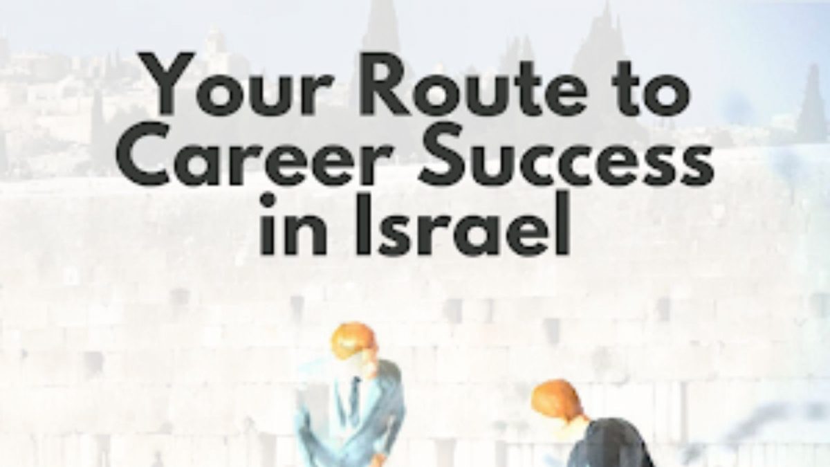 Everything You Need to Know about Careers in Israel