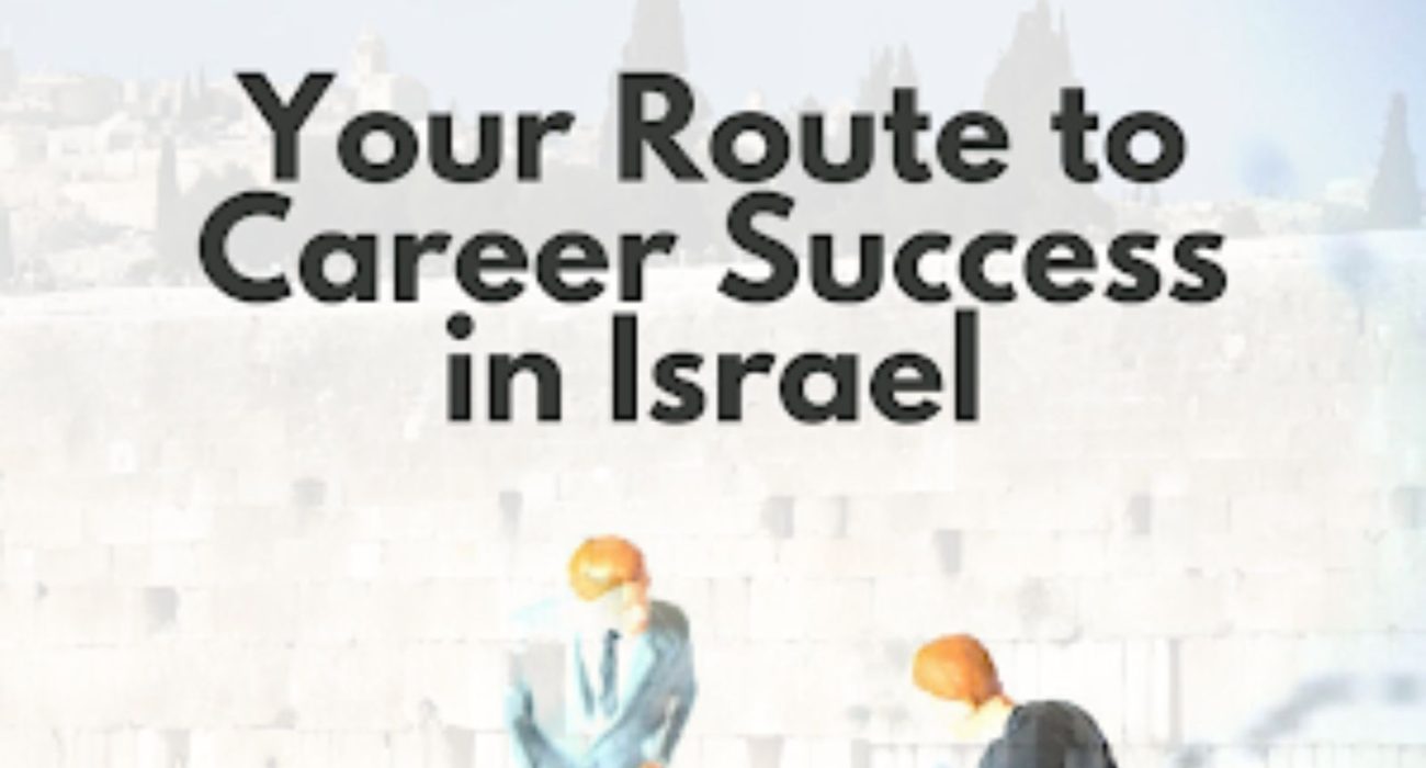 Everything You Need to Know about Careers in Israel